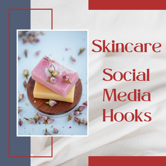 Social Media Hooks- Natural Skincare